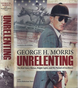 Book Review: Unrelenting — The Real Story: Horses, Bright Lights, and My Pursuit of Excellence